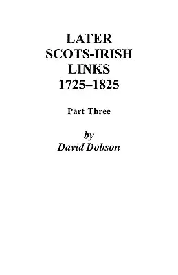 Liens ultérieurs entre l'Écosse et l'Irlande, 1725-1825 : Troisième partie - Later Scots-Irish Links, 1725-1825: Part Three