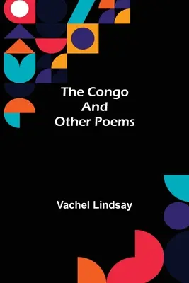 Le Congo et autres poèmes - The Congo and Other Poems