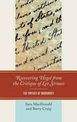 Récupérer Hegel à partir de la critique de Leo Strauss : les vertus de la modernité - Recovering Hegel from the Critique of Leo Strauss: The Virtues of Modernity