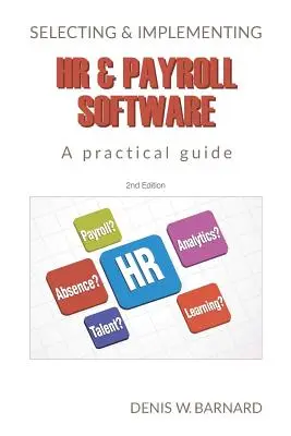 Sélection et mise en œuvre d'un logiciel de gestion des ressources humaines et de la paie : Un guide pratique - Selecting & Implementing HR & Payroll Software: A Practical Guide