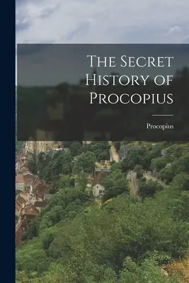 L'histoire secrète de Procope - The Secret History of Procopius