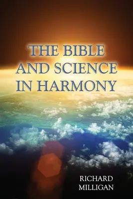 La Bible et la science en harmonie - The Bible and Science in Harmony