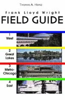 Frank Lloyd Wright Field Guide : Comprend tous les sites américains et internationaux - Frank Lloyd Wright Field Guide: Includes All United States and International Sites