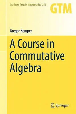 Cours d'algèbre commutative - A Course in Commutative Algebra
