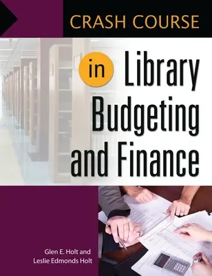 Cours accéléré sur la budgétisation et les finances des bibliothèques - Crash Course in Library Budgeting and Finance