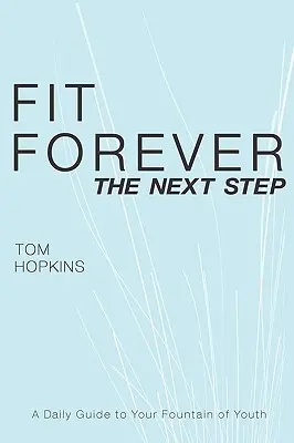 En forme pour toujours : L'étape suivante - Fit Forever: The Next Step