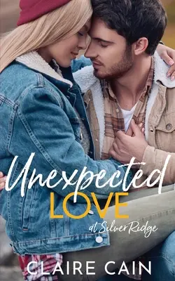 L'amour inattendu à Silver Ridge : Une douce romance de petite ville - Unexpected Love at Silver Ridge: A Sweet Small Town Romance
