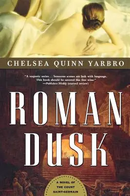 Le crépuscule romain : Un roman du comte de Saint-Germain - Roman Dusk: A Novel of the Count Saint-Germain