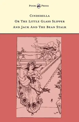 Cendrillon ou la petite pantoufle de verre et Jack et la tige de haricot - Illustré par Alice M. Mitchell (The Banbury Cross Series) - Cinderella or The Little Glass Slipper and Jack and the Bean Stalk - Illustrated by Alice M. Mitchell (The Banbury Cross Series)