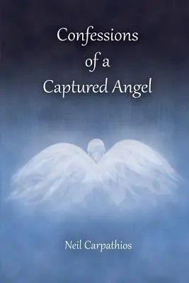 Confessions d'un ange capturé - Confessions of a Captured Angel