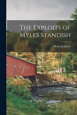 Les exploits de Myles Standish - The Exploits of Myles Standish