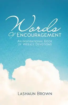 Mots d'encouragement - Words of Encouragement