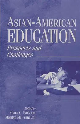 L'éducation des Américains d'origine asiatique : Perspectives et défis - Asian-American Education: Prospects and Challenges