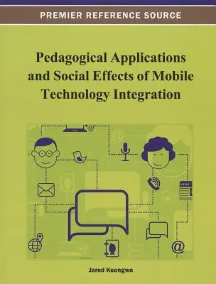 Applications pédagogiques et effets sociaux de l'intégration des technologies mobiles - Pedagogical Applications and Social Effects of Mobile Technology Integration