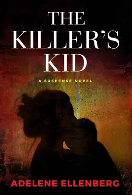 L'enfant du tueur : un thriller psychologique - The Killer's Kid: A Psychological Thriller