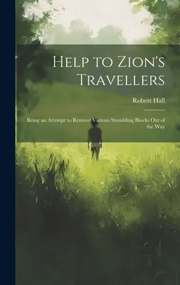 Aide aux voyageurs de Sion : Tentative d'élimination de diverses pierres d'achoppement - Help to Zion's Travellers: Being an Attempt to Remove Various Stumbling Blocks out of the Way