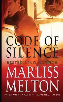 Code of Silence : Une nouvelle basée sur les personnages de Next to Die - Code of Silence: A Novella Based on Characters from Next to Die