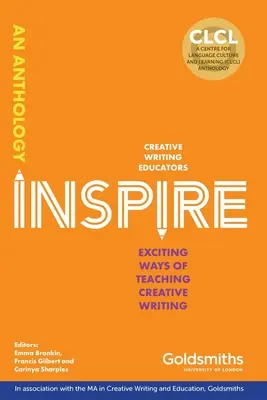 Inspire : Des façons passionnantes d'enseigner l'écriture créative - Inspire: Exciting Ways of Teaching Creative Writing