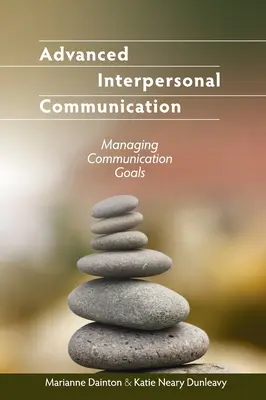 Communication interpersonnelle avancée : Gestion des objectifs de communication - Advanced Interpersonal Communication: Managing Communication Goals