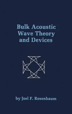 Théorie et dispositifs des ondes acoustiques de masse - Bulk Acoustic Wave Theory and Devices