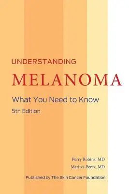 Comprendre le mélanome - Understanding Melanoma