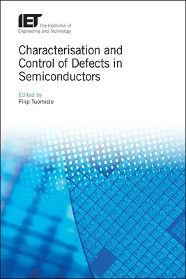 Caractérisation et contrôle des défauts dans les semi-conducteurs - Characterisation and Control of Defects in Semiconductors