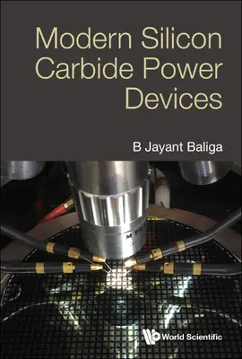 Dispositifs de puissance modernes en carbure de silicium - Modern Silicon Carbide Power Devices