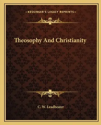 Théosophie et christianisme - Theosophy And Christianity