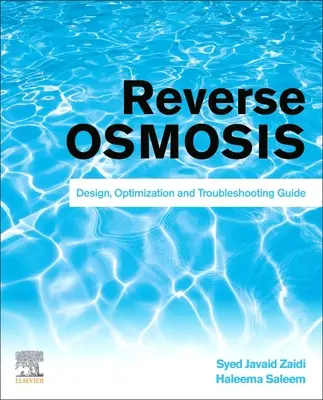 Systèmes d'osmose inverse : Guide de conception, d'optimisation et de dépannage - Reverse Osmosis Systems: Design, Optimization and Troubleshooting Guide