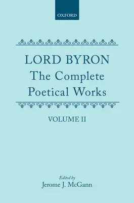 Les Œuvres poétiques complètes : Volume II : Le pèlerinage de Childe Harold - The Complete Poetical Works: Volume II: Childe Harold's Pilgrimage