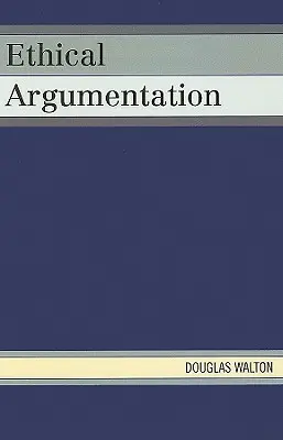 Argumentation éthique - Ethical Argumentation