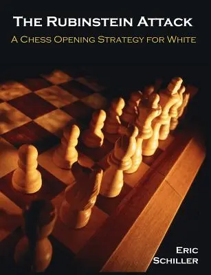 L'attaque Rubinstein : Une stratégie d'ouverture aux échecs pour les Blancs - The Rubinstein Attack: A Chess Opening Strategy for White