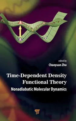 Théorie de la fonctionnelle de la densité dépendante du temps : Dynamique moléculaire non-adiabatique - Time-Dependent Density Functional Theory: Nonadiabatic Molecular Dynamics