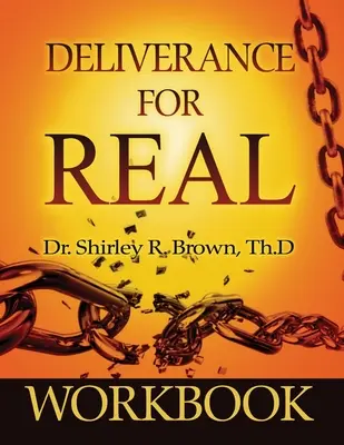 Manuel de la Délivrance pour de vrai - Deliverance For Real Workbook