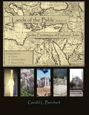 Le pays de la Bible : Sur les pas de Paul et Jean - Land of the Bible: In the Steps of Paul and John