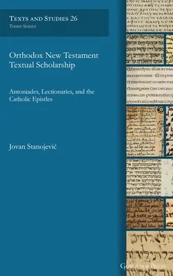 L'érudition textuelle du Nouveau Testament orthodoxe : Antoniades, lectionnaires et épîtres catholiques - Orthodox New Testament Textual Scholarship: Antoniades, Lectionaries, and the Catholic Epistles