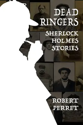 Histoires de Sherlock Holmes - Dead Ringers Sherlock Holmes Stories