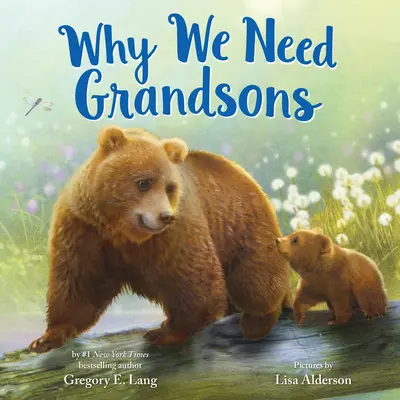 Pourquoi nous avons besoin de petits-fils - Why We Need Grandsons