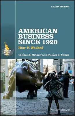 Les entreprises américaines depuis 1920 : Comment ça marche - American Business Since 1920: How It Worked