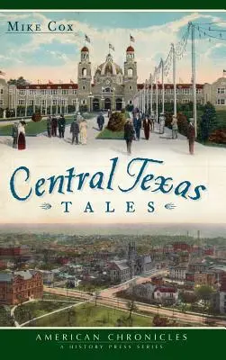 Contes du Texas central - Central Texas Tales