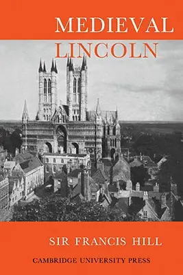 La Lincoln médiévale - Medieval Lincoln