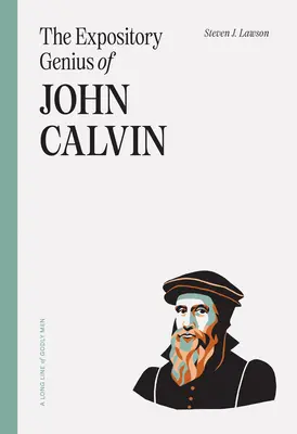 Le génie expositif de Jean Calvin - The Expository Genius of John Calvin