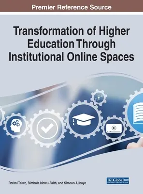 Transformation de l'enseignement supérieur grâce aux espaces institutionnels en ligne - Transformation of Higher Education Through Institutional Online Spaces