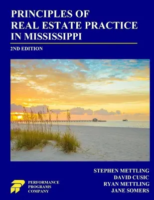 Principes de la pratique immobilière dans le Mississippi : 2e édition - Principles of Real Estate Practice in Mississippi: 2nd Edition