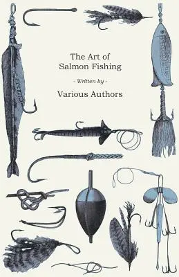 L'art de la pêche au saumon - The Art of Salmon Fishing