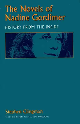 Les romans de Nadine Gordimer : l'histoire vue de l'intérieur - The Novels of Nadine Gordimer: History from the Inside