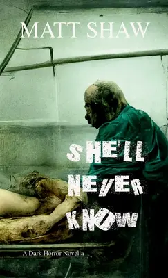 Elle ne saura jamais : Une horreur noire - She'll Never Know: A Dark Horror