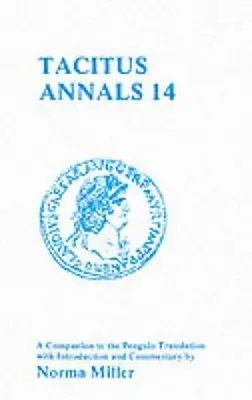 Tacite : Annales XIV : Un compagnon pour la traduction Penguin - Tacitus: Annals XIV: A Companion to the Penguin Translation