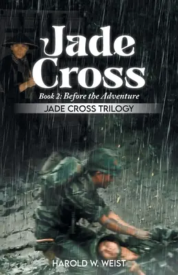 La Croix de Jade Livre 2 : Livre 2 : Avant l'Aventure - Jade Cross Book 2: Book 2: Before the Adventure