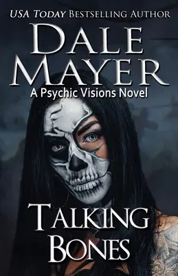 Les os qui parlent : Un roman sur les visions psychiques - Talking Bones: A Psychic Visions Novel
